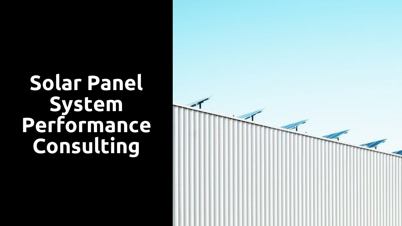 Solar Panel System Performance Consulting